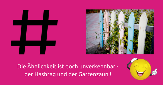 Der Hashtag und der Gartenzaun