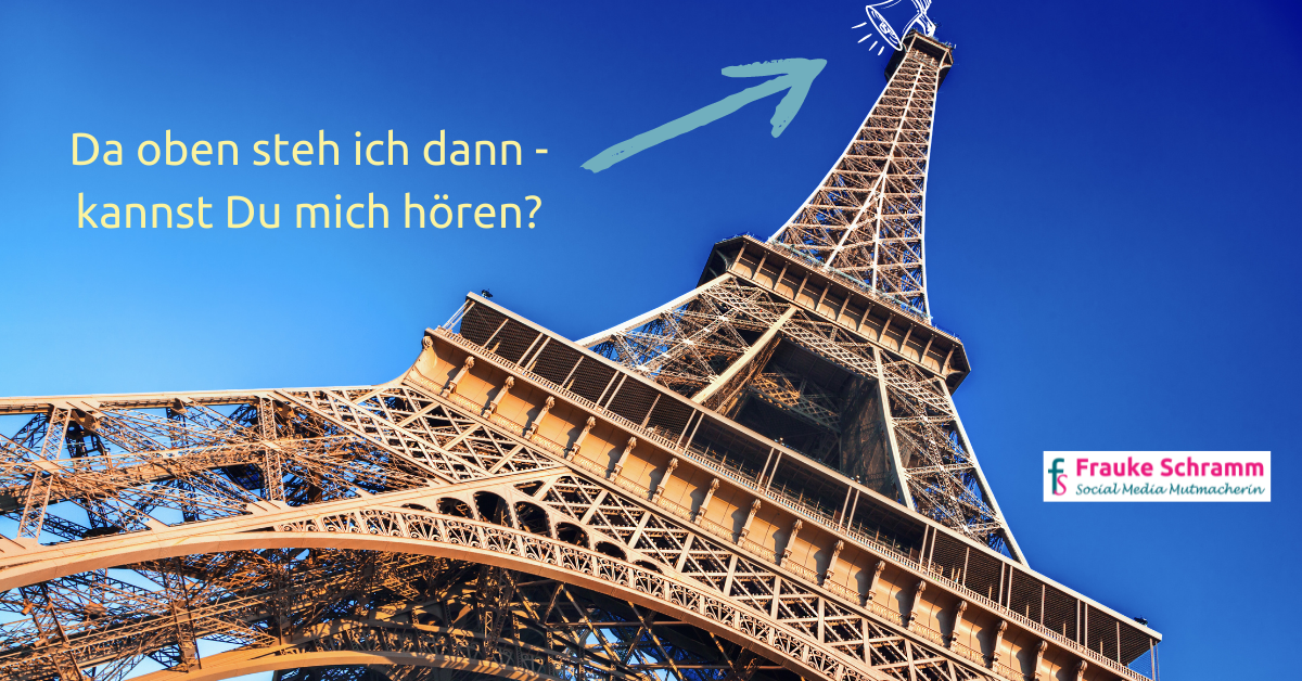 Frauke Schramm Social Media Mutmacherin Warum ich tue Eiffelturm 