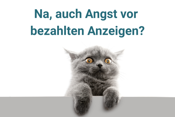 Ist Werbung wirklich so gruselig? Oder: Was Du wissen solltest, BEVOR Du mit Ads startest!